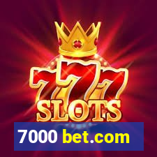 7000 bet.com